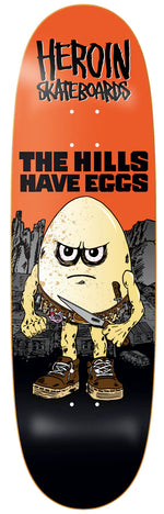 Heroin Skateboards Hills Have Eggs Deck 9.5